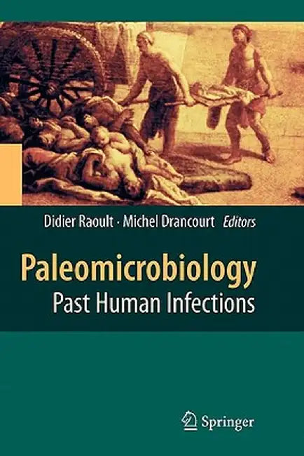 Paleomicrobiology: Past Human Infections by Didier Raoult