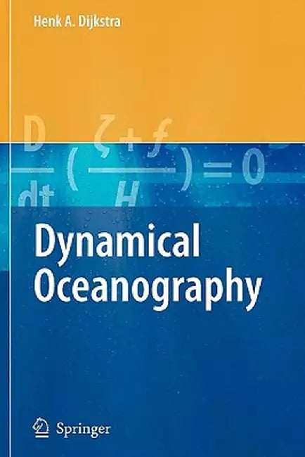 Dynamical Oceanography by Henk A. Dijkstra