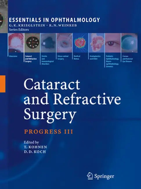 Cataract and Refractive Surgery: Progress III by Thomas Kohnen