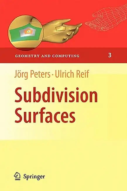 Subdivision Surfaces by Jörg Peters