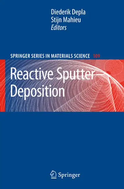 Reactive Sputter Deposition by Diederik Depla