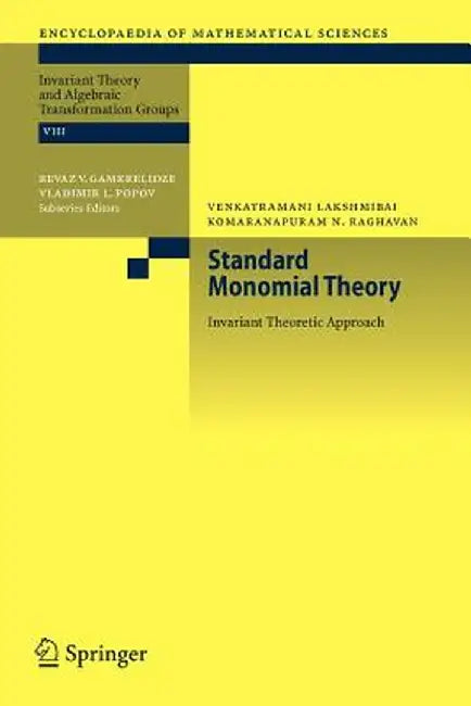 Standard Monomial Theory: Invariant Theoretic Approach by V. Lakshmibai