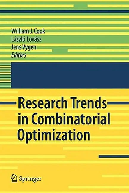 Research Trends in Combinatorial Optimization: Bonn 2008 by William J. Cook