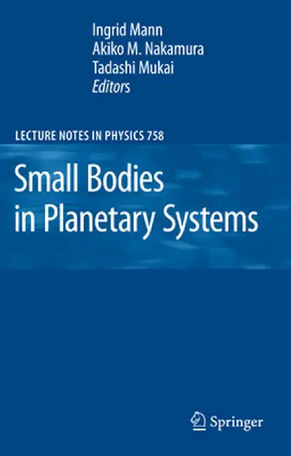 Small Bodies in Planetary Systems by Ingrid Mann