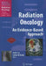 Radiation Oncology: An Evidence-Based Approach by Jiade J. Lu