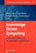 Knowledge-Driven Computing: Knowledge Engineering and Intelligent Computations by Carlos Cotta