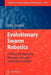 Evolutionary Swarm Robotics: Evolving Self-Organising Behaviours in Groups of Autonomous Robots by Vito Trianni