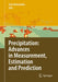 Precipitation: Advances in Measurement, Estimation and Prediction by Silas C. Michaelides