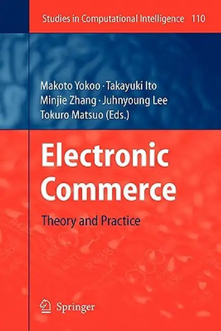 Electronic Commerce: Theory and Practice by Makoto Yokoo
