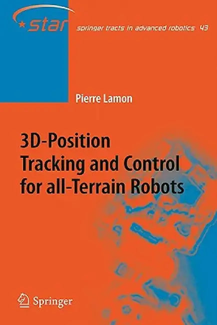 3d-Position Tracking and Control for All-Terrain Robots by Pierre Lamon