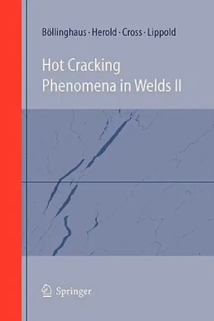 Hot Cracking Phenomena in Welds II by Thomas Böllinghaus