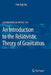 An Introduction to the Relativistic Theory of Gravitation by Petr Hajicek