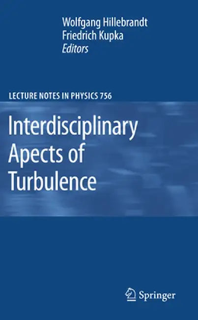 Interdisciplinary Aspects of Turbulence by Wolfgang Hillebrandt