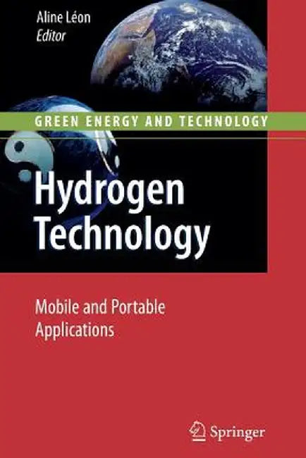 Hydrogen Technology: Mobile and Portable Applications by Aline Léon