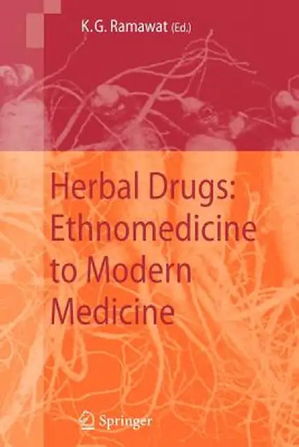 Herbal Drugs: Ethnomedicine to Modern Medicine by Kishan Gopal Ramawat