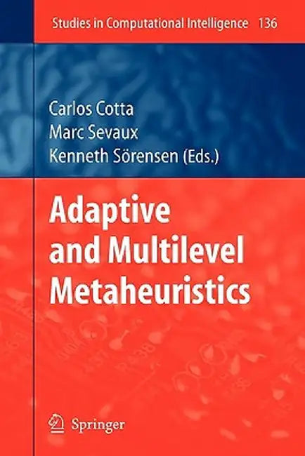 Adaptive and Multilevel Metaheuristics by Carlos Cotta