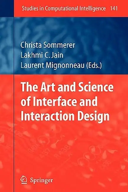 The Art and Science of Interface and Interaction Design (Vol. 1) by Christa Sommerer
