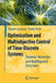 Optimization and Multiobjective Control of Time-Discrete Systems: Dynamic Networks and Multilayered Structures by Dmitrii Lozovanu