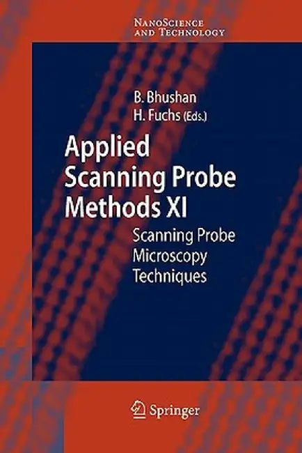 Applied Scanning Probe Methods XI: Scanning Probe Microscopy Techniques by Bharat Bhushan