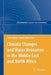 Climatic Changes and Water Resources in the Middle East and North Africa by Fathi Zereini