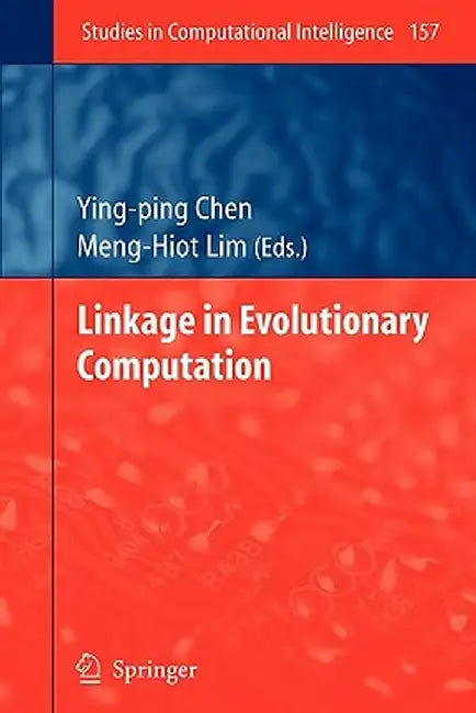 Linkage in Evolutionary Computation by Ying-Ping Chen