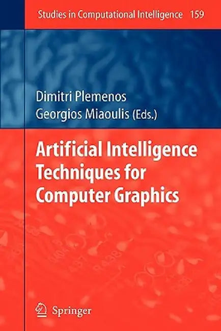 Artificial Intelligence Techniques for Computer Graphics by Dimitri Plemenos