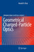 Geometrical Charged-Particle Optics by Harald Rose