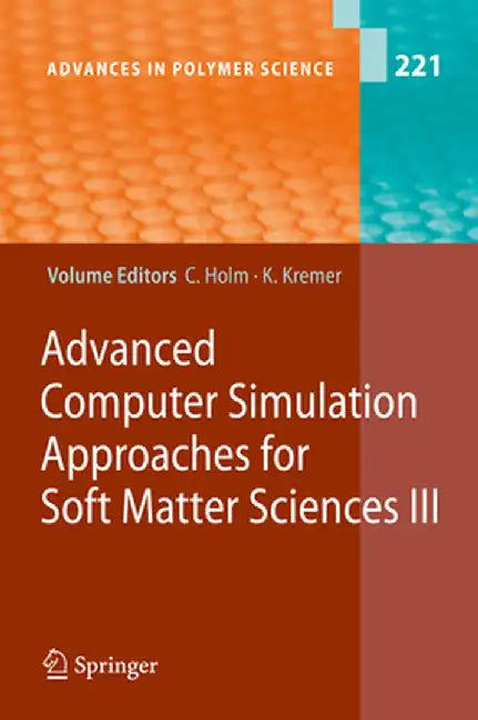 Advanced Computer Simulation Approaches for Soft Matter Sciences III by Christian Holm