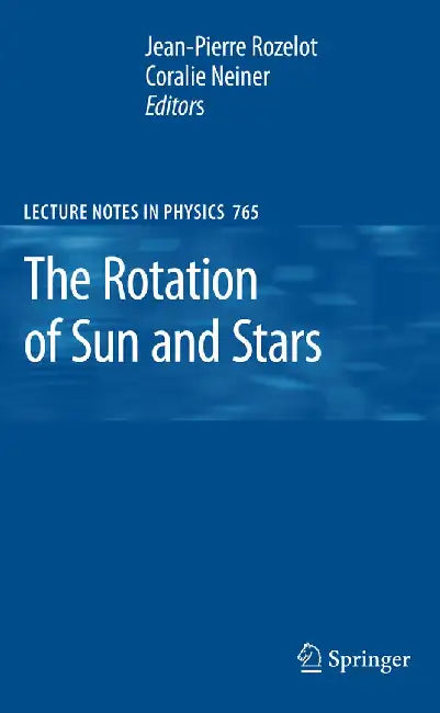 The Rotation of Sun and Stars by Jean-Pierre Rozelot