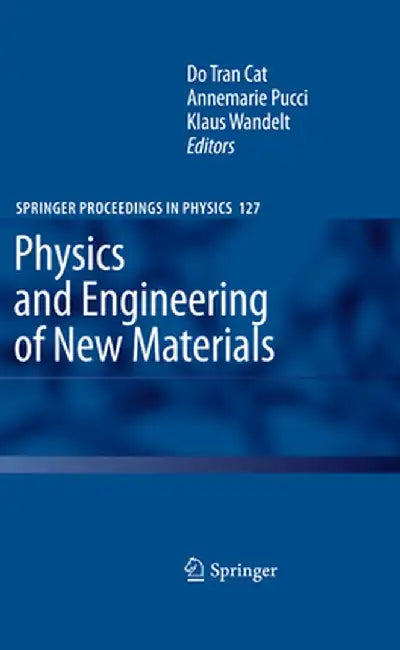 Physics and Engineering of New Materials by Do Tran Cat