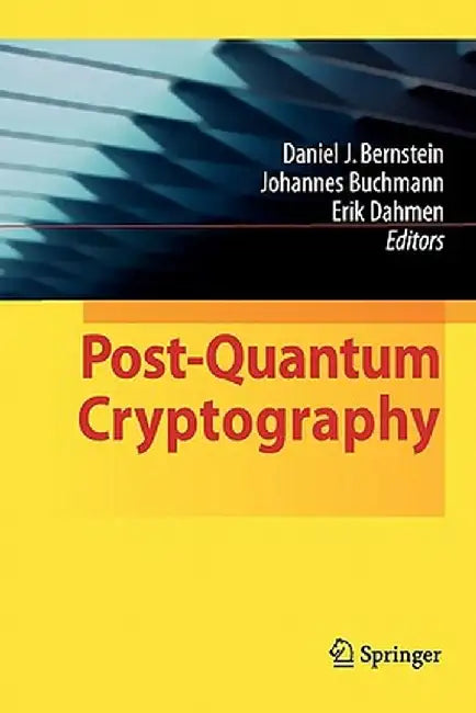 Post-Quantum Cryptography by Daniel J. Bernstein