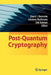 Post-Quantum Cryptography by Daniel J. Bernstein