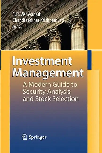 Investment Management: A Modern Guide to Security Analysis and Stock Selection by Ramanna Vishwanath