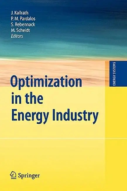 Optimization in the Energy Industry by Josef Kallrath
