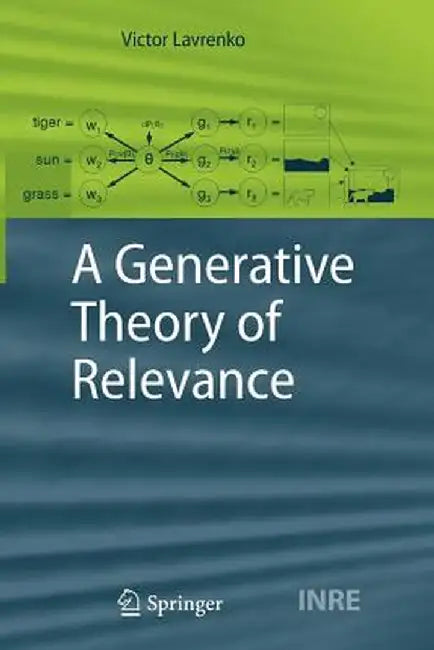 A Generative Theory of Relevance by Victor Lavrenko