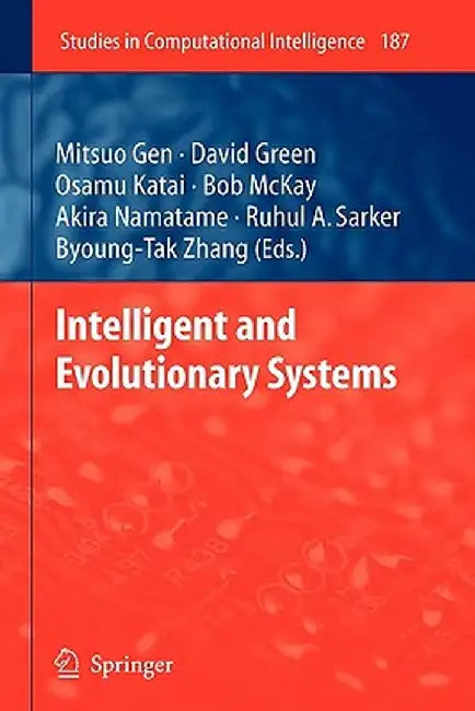 Intelligent and Evolutionary Systems by Mitsuo Gen