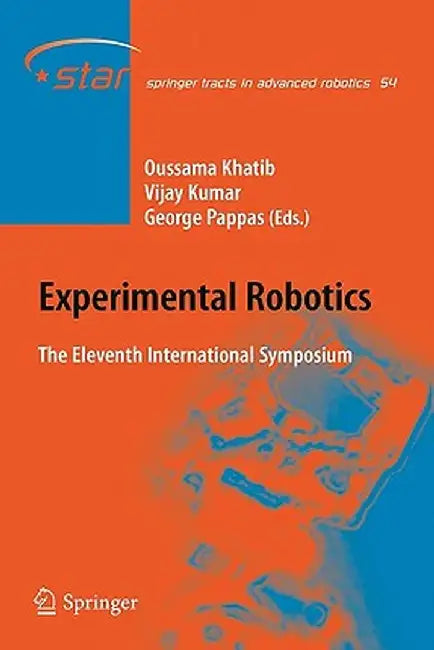 Experimental Robotics: The Eleventh International Symposium by Oussama Khatib