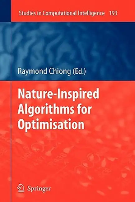 Nature-Inspired Algorithms for Optimisation by Raymond Chiong