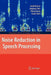 Noise Reduction in Speech Processing by Jacob Benesty
