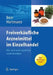 Freiverkäufliche Arzneimittel Im Einzelhandel: Ihk-Sachkenntnisprüfung Sicher Bestehen by Michaela Beer, Christine Hartmann