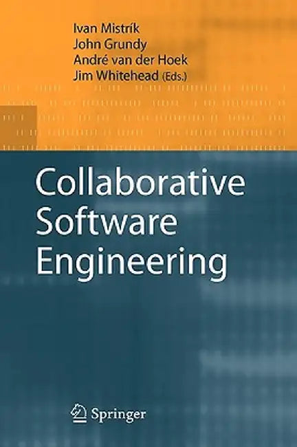 Collaborative Software Engineering by Ivan Mistrík