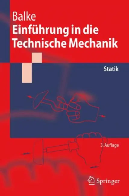 Einführung in Die Technische Mechanik: Statik by Herbert Balke