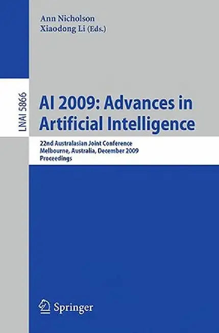 AI 2009: Advances in Artificial Intelligence: 22nd Australasian Joint Conference, Melbourne, Australia, December 1-4, 2009, Proceedings by Ann Nicholson