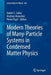 Modern Theories of Many-Particle Systems in Condensed Matter Physics by Daniel C. Cabra