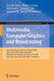 Multimedia, Computer Graphics and Broadcasting: First International Conference, Mulgrab 2009, Held as Part of the Furture Generation Information Techn by Dominik Slezak, William I. Grosky, Niki Pissinou