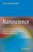 Nanoscience: The Science of the Small in Physics, Engineering, Chemistry, Biology and Medicine by Hans-Eckhardt Schaefer