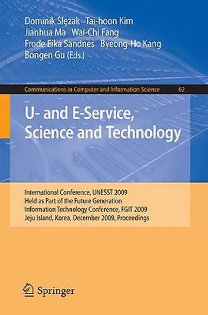 U- And E-Service, Science and Technology by Dominik Slezak