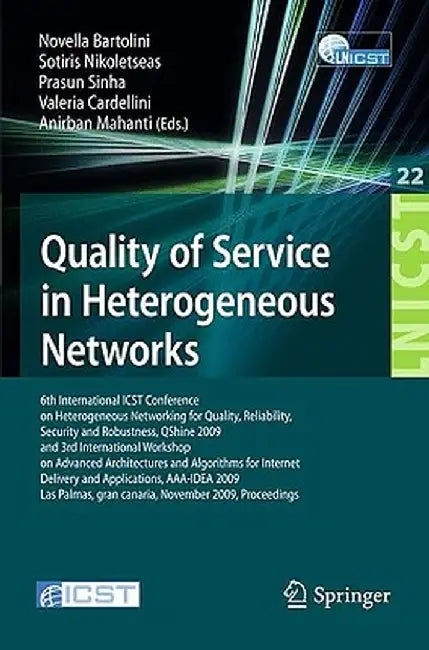 Quality of Service in Heterogeneous Networks: 6th International Icst Conference on Heterogeneous Networking for Quality, Reliability, Security and Rob by Novella Bartolini