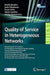 Quality of Service in Heterogeneous Networks: 6th International Icst Conference on Heterogeneous Networking for Quality, Reliability, Security and Rob by Novella Bartolini