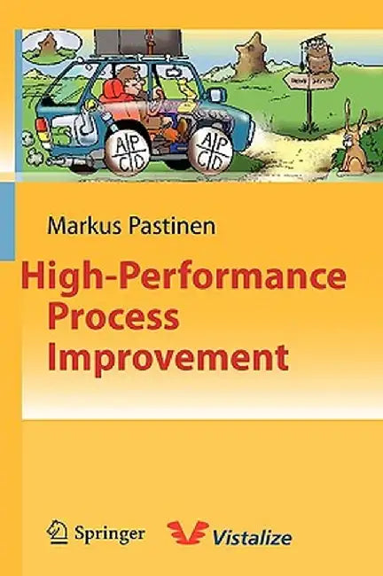High-Performance Process Improvement by Markus Pastinen
